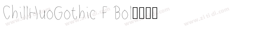 ChillHuoGothic F Bol字体转换